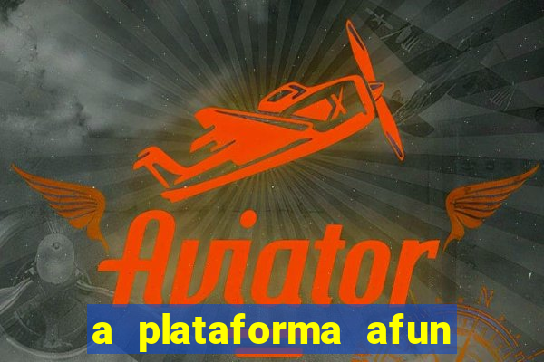 a plataforma afun paga mesmo